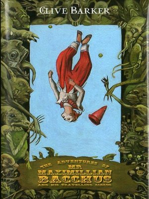 cover image of The Adventures of Mr. Maximillian Bacchus and His Travelling Circus
